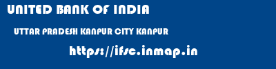 UNITED BANK OF INDIA  UTTAR PRADESH KANPUR CITY KANPUR   ifsc code